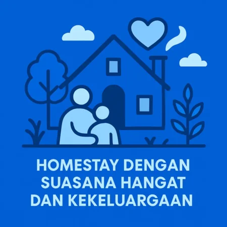Homestay dengan Suasana Hangat dan Kekeluargaan