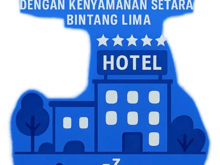 Hotel Budget dengan Kenyamanan Setara Bintang Lima